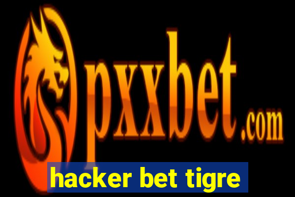 hacker bet tigre